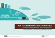 EL COMERCIO JUSTO...“Comercio Justo y Consumo Responsable en el ámbito andaluz: labor de la Universidad desde la Educación para el Desarrollo (EpD)”. A través del cual ambas