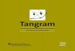 Tangram - fundaciobofill.cat · Tangram, set elements per fer esplai i escoltisme des de la interculturalitat aspira a assolir aquest doble objectiu. Per aconseguir-ho, i amb el símbol