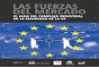LAS FUERZAS DEL MERCADO · 2020. 5. 13. · Las fuerzas del mercado (Market Forces en inglés) se centra la elaboración de las políticas y los presupuestos de seguridad de la UE
