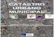 New CATASTRO URBANO MUNICIPAL · 2018. 10. 28. · aprueba la Norma Técnica de Catastro Urbano. De este modo se da cumplimiento a la Tercera Disposición Final del Decreto Supremo