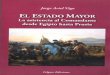 El Estado Mayor - Jorge Vigo - con formato2 · EL ESTADO MAYOR 9 vinculados al relato de una campaña o batalla y en el mejor de los casos todo un capítulo dentro del análisis de