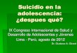 Suicidio en la adolescencia: ¿despues qué? en la Adolescen… · Suicidio, OMS, 1976 “Todo acto por el que un individuo, se causa a si mismo una lesión, o un daño, con un grado