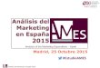 Madrid, 25 Octubre 2015 #EstudioAMES€¦ · Análisis del Marketing en España 2015 26 2,9 1,7-4,5-11,8 -9,9 2,6 3,0-2,0-3,4 -3,8 2011 vs 2010 2012 vs 2011 2013 vs 2012 2014 vs 2013