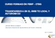 CURSO FORMACIÓN FEMP - CTBG TRANSPARENCIA EN EL …femp.femp.es/files/3580-1461-fichero/Ponencia JBL FEMP 24112016.pdf · Entrada en vigor • El título preliminar, el título I