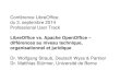 Conférence LibreOffice du 3. septembre 2014 Professional User … · 2015. 1. 1. · Conférence LibreOffice du 3. septembre 2014 Professional User Track LibreOffice vs. Apache OpenOffice