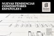 NUEVAS TENDENCIAS COMPOSITORES ESPAÑOLES I€¦ · La Biblioteca/Centro de Apoyo a la Investigación ha adquirido recientemente el catálogo completo de compositores españoles de