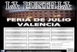 FERIA DE JULIO VALENCIA - la puntilla · NOVILLADA CON PICADORES CORRIDA DE TOROS FERNANDO BELTRÁN MANUEL ESCRIBANO (triunfador Sevilla) ROMÁN Del 18 de Junio al 2 de Julio de 2013