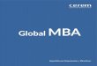 Global MBA - CEREM · 2020. 2. 3. · Especializaciones del MBA MBA Oficial Metodología Avanzada Admisión y ayuda financiera Titulación ... Acreditaciones 04 10 12 16 28 30 32