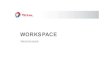 WORKSPACE · 2019. 10. 7. · 2. WORKSPACE (1/7) 2.1 PRESENTACIÓN § «WORKSPACE» es la plataforma que permite acceder a todos los recursos que utiliza a diario. § Este portal