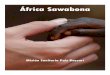 África Sawabona - ENFERVALENCIA · Sawabona, es un saludo utilizado en el sur de África que significa: “Yo te respeto, yo te valoro. Eres importante para mí.” Como respuesta