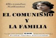 El comunismo y la familia - abertzalekomunista.net · La familia patriarcal fue en otros tiempos considerada también como la única forma posible de familia, presidida por un padre-amo,
