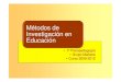 Métodos de Investigación en Educación€¦ · Tema 2: Tipos y proceso de investigación MÉTODOS DE INVESTIG. EN EDUCACIÓN 1. Modalidades de investigación en educación 1 6 Investigación