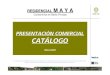 PRESENTACIÓN COMERCIAL CATÁLOGO · PRESENTACIÓN COMERCIAL CATÁLOGO (Marzo/2009) Las características y fotografías referentes a las calidades de los apartamentos y de las zonas