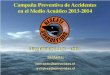 Campaña Preventiva de Accidentes en el Medio Acuático 2013 ...€¦ · Aunque está diseñado para los más pequeños, ... Guardavidas SEAL Chile . Siempre elige bañarte en Zonas