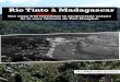 Rio Tinto à Madagascar : Une mine détruit la biodiversité ...€¦ · Tinto QMMen Madagascar . Ces brochures donnent des transnationales minières l’image d’entreprises qui