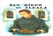 parroquiasanmartin.comparroquiasanmartin.com/San_Diego_de_alcala.pdf · El Padre Esteban de Sanlúcar necesitó hacer un viaje a Sanlúcar de Barrameda, y 10 acompañó Fray Diego