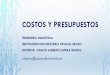 COSTOS Y PRESUPUESTOS - clopera.comclopera.com/.../uploads/2017/08/U1-Naturaleza-Contabilidad-de-Cost… · COSTOS Y PRESUPUESTOS INGENIERÍA INDUSTRIAL INSTITUCIÓN UNIVERSITARIA