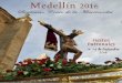 Medellín · pág.15 Medellín -2016 Santísimo Cristo de la Misericordia Fiestas onales Saluda Hermano Mayor Un año más estamos otra vez en nuestras queridas fiestas del Cristo