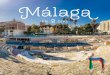 EN 2 DÍAS - Malaga Turismos3.malagaturismo.com/files/817/817/malaga-en-2-dias...Agotado el presupuesto en 1782 se paralizaron las obras, quedando sin construir, entre otros elementos,