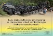 La injusticia minera a través del arbitraje internacional...El campamento de la Resistencia Pacífica La Puya fuera del sitio minero El Tambor. Foto: Rob Mercatante, Defenders Project