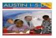 AUSTIN InSiDerarchive.austinisd.org/newsmedia/docs/Insider_2005_Fall_es.pdf · Austin debido al hur acán K trina. Los estudiantes que aparecen en la portada asisten a la escuela