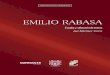 Emilio Rabasa - UNICACH€¦ · Emilio Rabasa Emilio Rabasa Emilio Rabasa Estebanell nació en Ocozocoautla, Chiapas, el 22 de mayo de 1856, y murió en la ciudad de México el 25