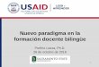 Nuevo paradigma en la formación docente bilingüe Nuevo paradigma en... · 2016. 11. 24. · Perfil Lingüístico como Eje Conceptual para la Implementación del Modelo TIPOLOGIA