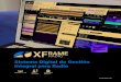 Sistema Digital de Gestión Integral para Radio · 2 / XFrame - Radio XFR R FTWR R SISTEMA DIGITAL DE GESTIÓN INTEGRAL PARA RADIO RADIO El XFrame es un sistema de referencia dentro