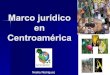 Marco jurídico en Centroamérica - Forest Trends · 2018. 1. 17. · Honduras cuenta con una serie de tratados con relevancia en la temática de gestión de bienes y servicios. Dentro