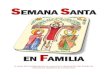 SEMANA SANTAcristoredentortoledo.org/wp-content/uploads/2020/04... · Semana Santa en Familia − 4 Albacete, 30 de marzo de 2020 Queridos hermanos sacerdotes, diáconos, vida consagrada,