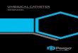 UMBILICAL CATHETER - pergomed.com...REF 05TD0225 Umbilical Catheter 3,5 Fr REF 05TD0268 Umbilical Catheter 5 Fr REF 05TD0269 Umbilical Catheter 7,5 Fr Catheter length: 30 cm. 3.5 Fr,