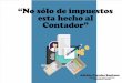 No sólo de impuestos esta hecho al Contador”imcpbcs.org.mx/.../2016/07/No-solo-de-impuestos-esta-hecho-el-cont… · “No sólo de impuestos esta hecho al ... revelo que la tasa