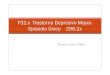 F32.x Trastorno Depresivo Mayor. Episodio Único 296 2x296 · DSM IV- TR: episodio depresivo mayor y(5) A i ió i i d l dí(5) Agitación o retraso psicomotores casi todos los días