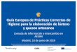 Guía Europea de Prácticas Correctas de Higiene para la ...€¦ · Higiene para la elaboración de lácteos y quesos artesanos Jornada de información e intercambio en AESAN Madrid,