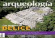 Los mayas de BELICE · LOS MAYAS DE BELICE Primeras ocupaciones, ciudades, escritura, jade, sal, cerámica, paisaje, primeras iglesias, arqueología y turismo INVESTIGACIONES RECIENTES