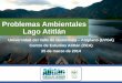El Lago Atitlán€¦ · 15 municipalidades, 3 departamentos Población: Allí vive más de un cuarto millón de habitantes, (33% en área urbana) Asentamientos humanos conocidos