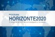 ¿Qué es HORIZONTE2020? - Del Rosario University · 2018. 10. 26. · Estructural LS2 Genética, Genómica, Bioinformática y Biología de sistemas ... Miembros del equipo de investigación