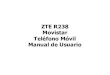 ZTE R238 Movistar Teléfono Móvil Manual de Usuariodownload.ztedevice.com/.../manual/2013051715265179.pdfEl manual ha sido publicado por ZTE Corporation. Nos reservamos el derecho