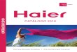 Haier Aire 2010 - Aire Acondicionado barato · 1992 Haier Group recibe la certiﬁcación ISO 9001. 1995 Haier lanza su primer multisplit inverter. 1998 Haier lanza su primer MRV