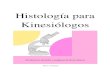 Histología para Kinesiólogosfiles.histologiaunaj-es.webnode.es/200000012...Histología para Kinesiólogos Mario L. Maugeri . [1] INDICE Capítulo 1. Técnica histológica y microscopia
