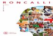 RONCALLI · 2017. 11. 21. · Desde 1980, la Fundación Internacional Roncalli ha trabajado en 94 paísesen desarrollo y ha otorgado más de 108 millones de dólares para la realización