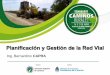Ing. Bernardino CAPRA - IV Congreso de Caminos Ruralescaminosrurales.org.ar/caminos-rurales-2018/pdf/dia... · Ancho de la hoja de la motoniveladora (m): 3,60 Angulo promedio de acarreo