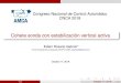 Congreso Nacional de Control Automático CNCA 2018 · Planteamiento del problema Planteamiento del problema Lanzamiento Trayectoria de vuelo deseada Trayectoria de vuelo actual Vel