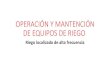 OPERACIÓN Y MANTENCIÓN DE EQUIPOS DE RIEGO · 2020. 6. 4. · • CAUDAL QUE PASA POR LA TUBERIA • LONGITUD DEL TRAMO DE TUBERIA • MATERIAL DE LA TUBERÍA. EJEMPLO Determinar