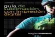 Guía de sublimación guía de sublimación con impresión digital · ejemplos de clientes que utilizan la tecnología digital para sublimación de Roland DG para ofrecerle una idea