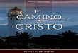 El Camino a Cristo (1993) - EllenWhiteAudio.org Camino a...Que este libro, El Camino a Cristo, continúe siendo lo que su nombre implica, para sus muchos lectores, es el sincero y