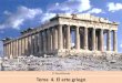 Tema 4. El arte griegovivelassociales.weebly.com/uploads/1/0/9/6/109623095/... · 2020. 9. 28. · organización incluía dos espacios claramente separados: •La ciudad de los dioses