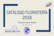CATÁLOGO FLORISTERÍA 2018 · Referencia: FL-R05 Floristería Santa Mariña Grupo Cid Gavilanes . Centro A-Orquídeas Descripción: Centro artificial de orquídeas color fucsia con