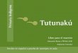 Primaria Tutunakú...5 E l presente libro está destinado a maestras y maestros tutunakú del primer ciclo de educación primaria indígena (primero y segundo grados) de los estados