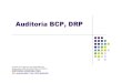 Auditoria Plan de Continuidad BCP DRP...La Gerencia deberá asegurar que la metodología de continuidad incorpora la identificación de alternativas relativas al sitio y al hardware